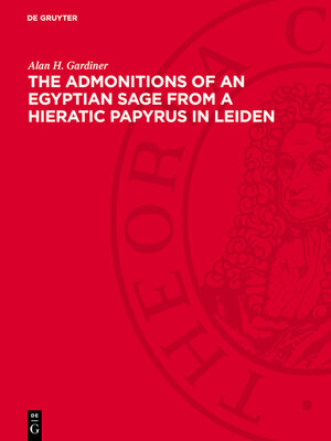 cover image of The Admonitions of an Egyptian Sage from a Hieratic Papyrus in Leiden